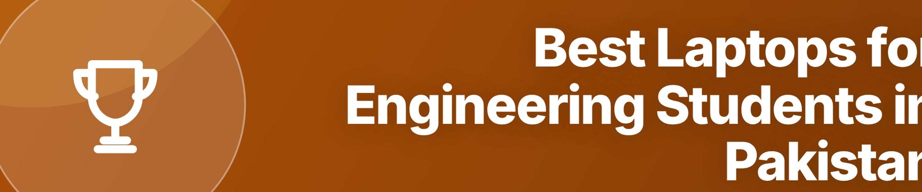 Best Laptops for Engineering Students in Pakistan: Specs and Top Picks 2026