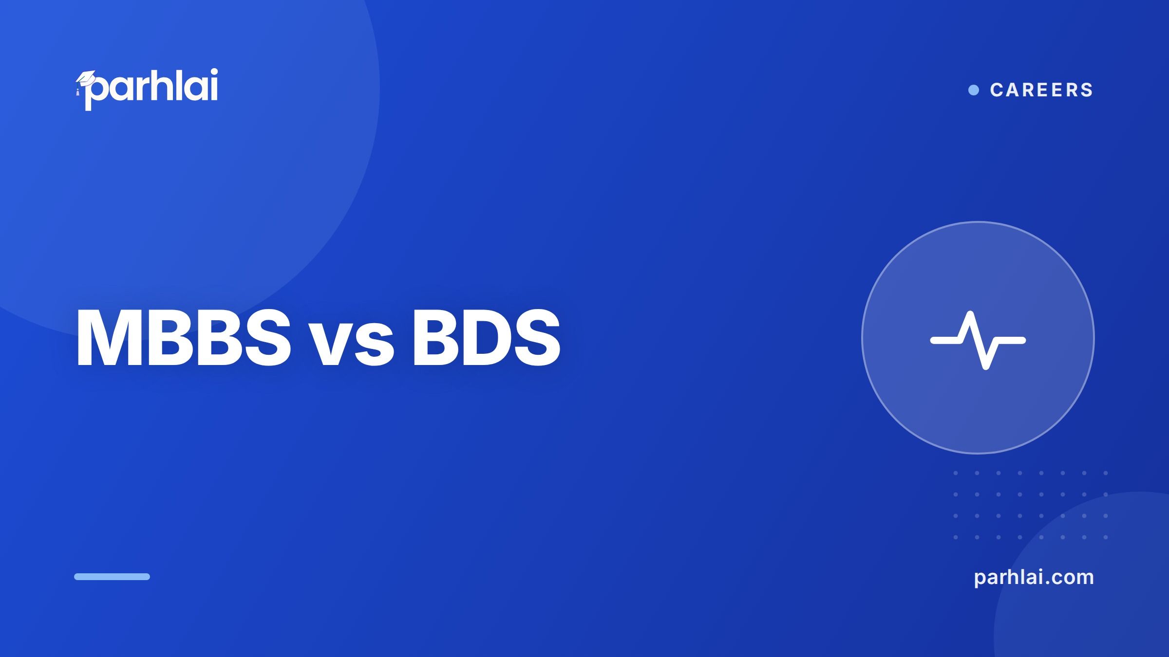 Parhlai blog cover for "MBBS vs BDS: Which Medical Degree Should You Choose?"
