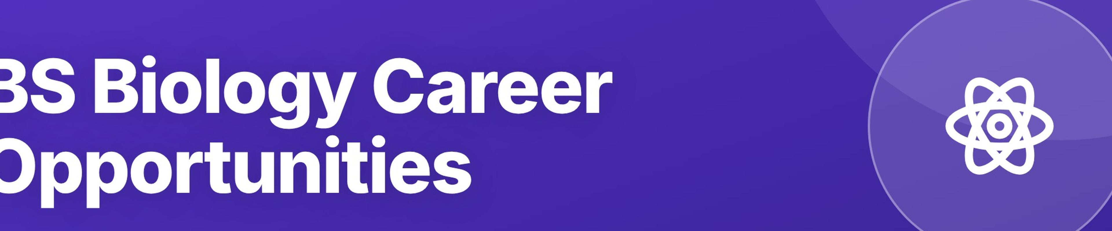 BS Biology Career Opportunities: What Can You Do After a Biology Degree in Pakistan?