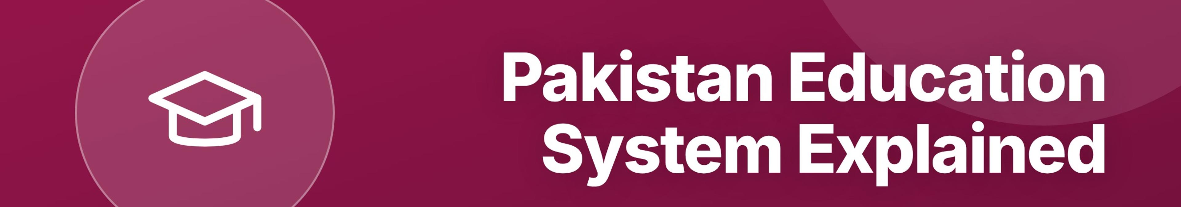 Parhlai blog cover for "Pakistan Education System Explained: Levels, Boards, and How It Works"