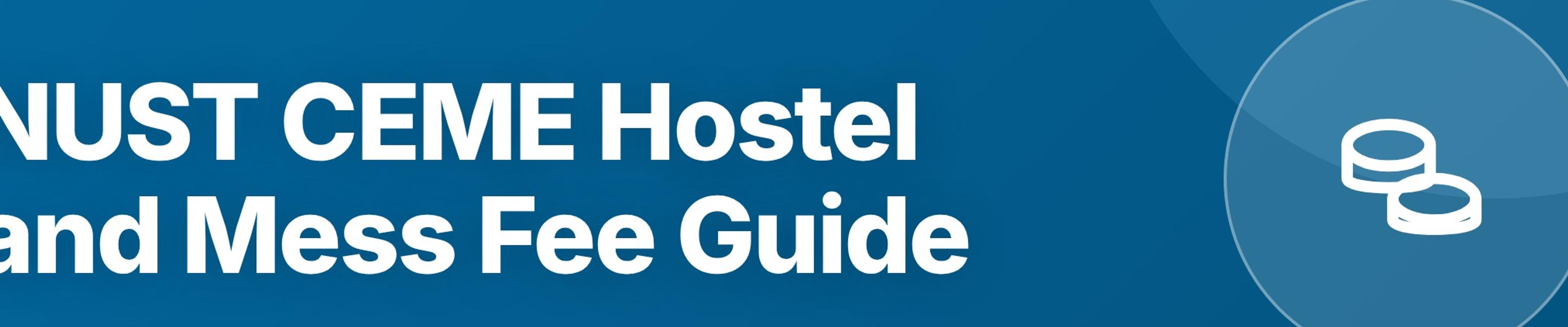 NUST CEME Hostel and Mess Fee Guide