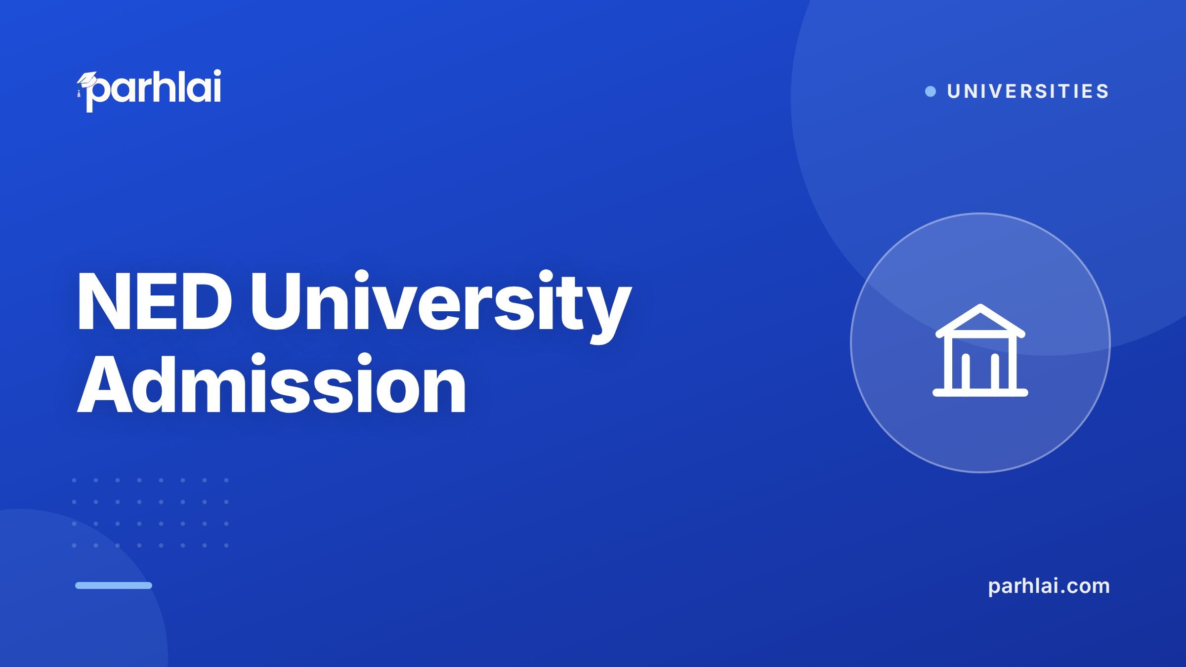 Parhlai blog cover for "NED University Admission and Fee Structure"