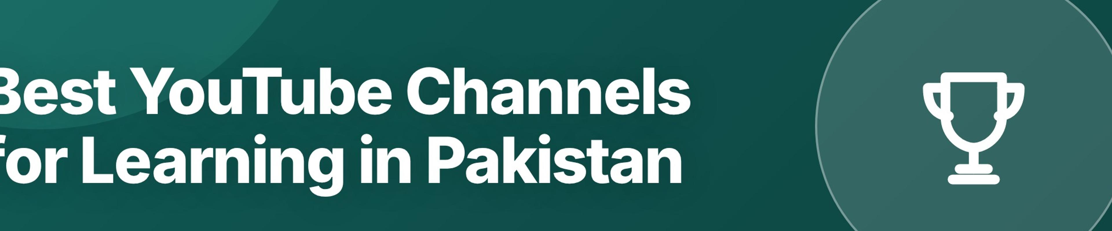 Best YouTube Channels for Learning in Pakistan: Study Resources for Every Subject