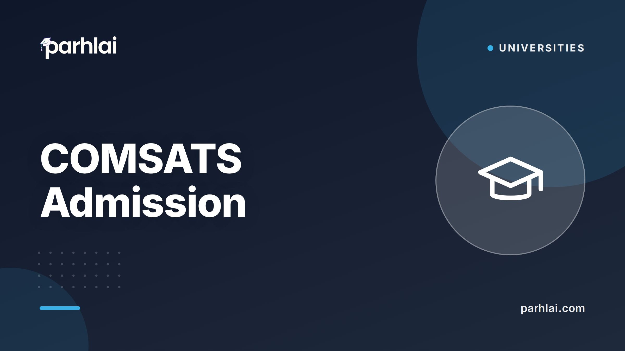 Parhlai blog cover for "COMSATS University Admission: NTS NAT, Merit, and Process"