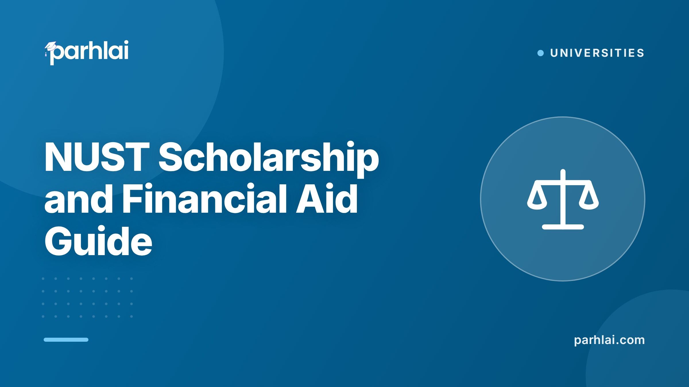NUST Scholarship and Financial Aid Guide: Need-Based, Merit, and Ihsan Trust