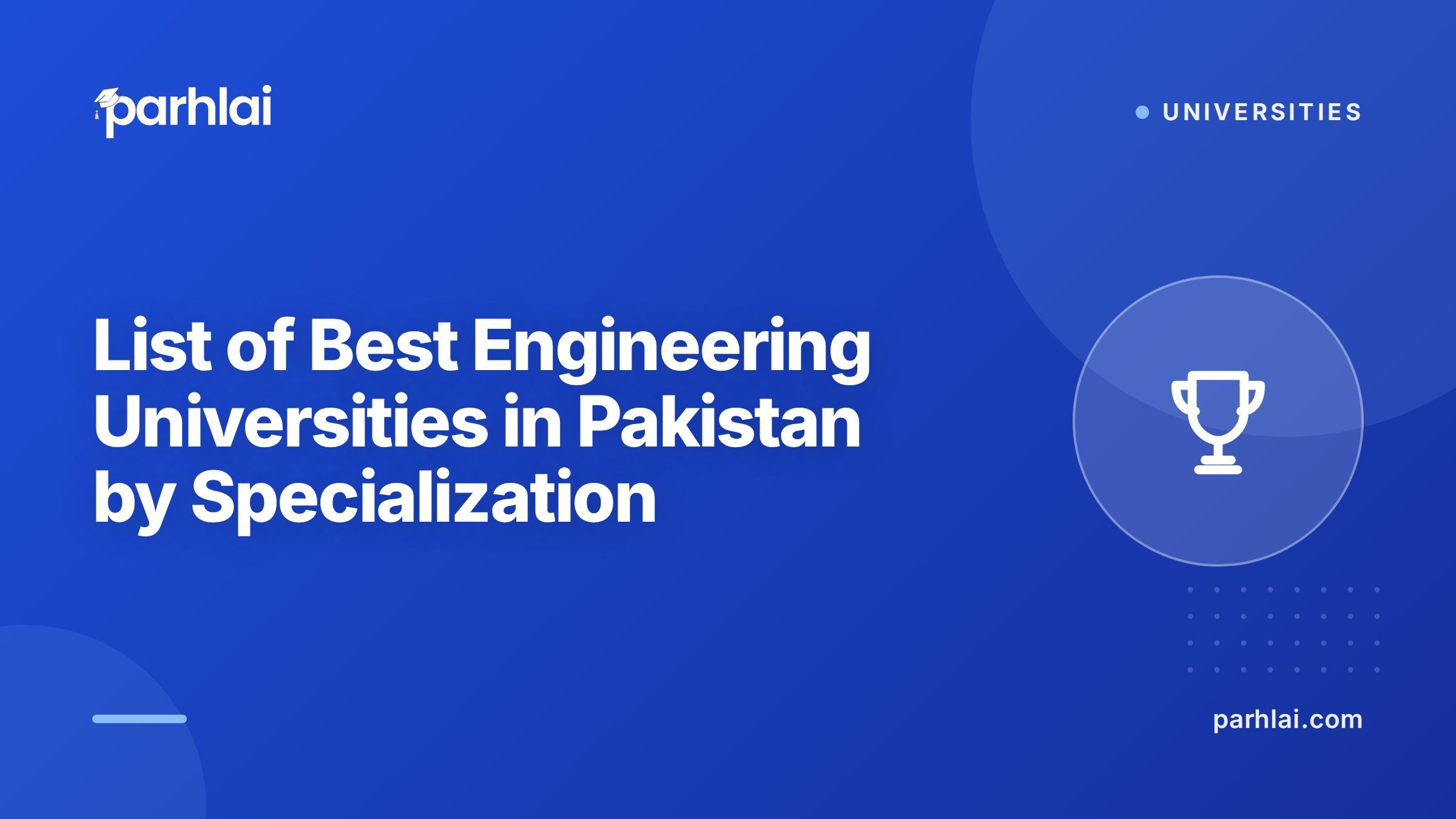List of Best Engineering Universities in Pakistan by Specialization