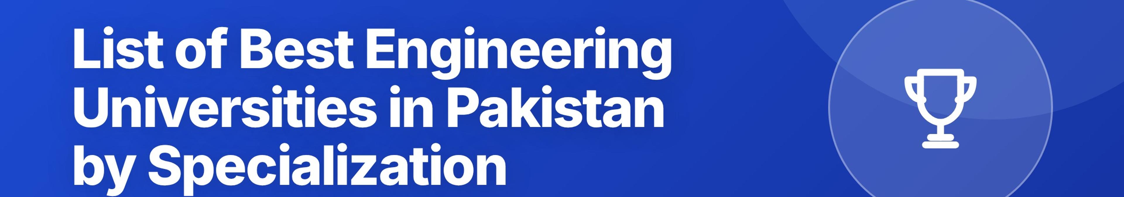 Parhlai blog cover for "List of Best Engineering Universities in Pakistan by Specialization"