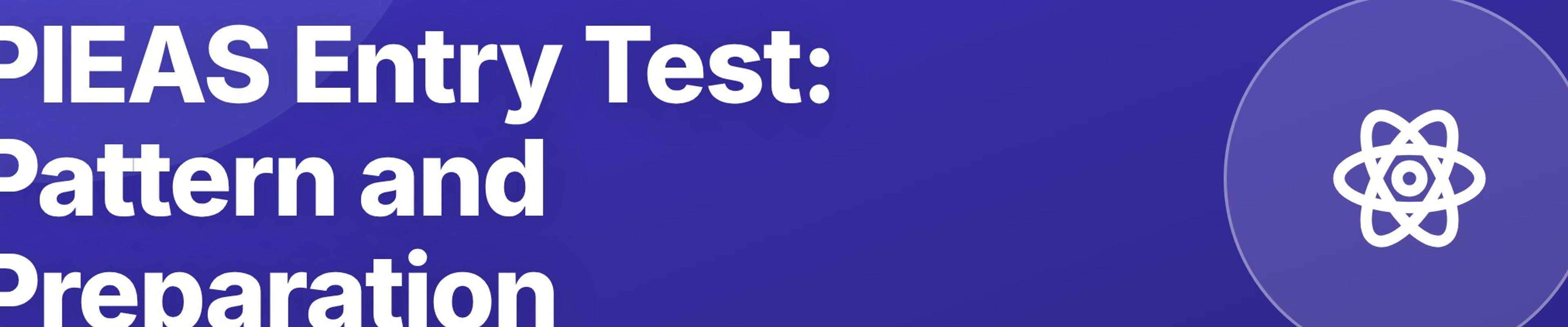 PIEAS Entry Test: Pattern and Preparation