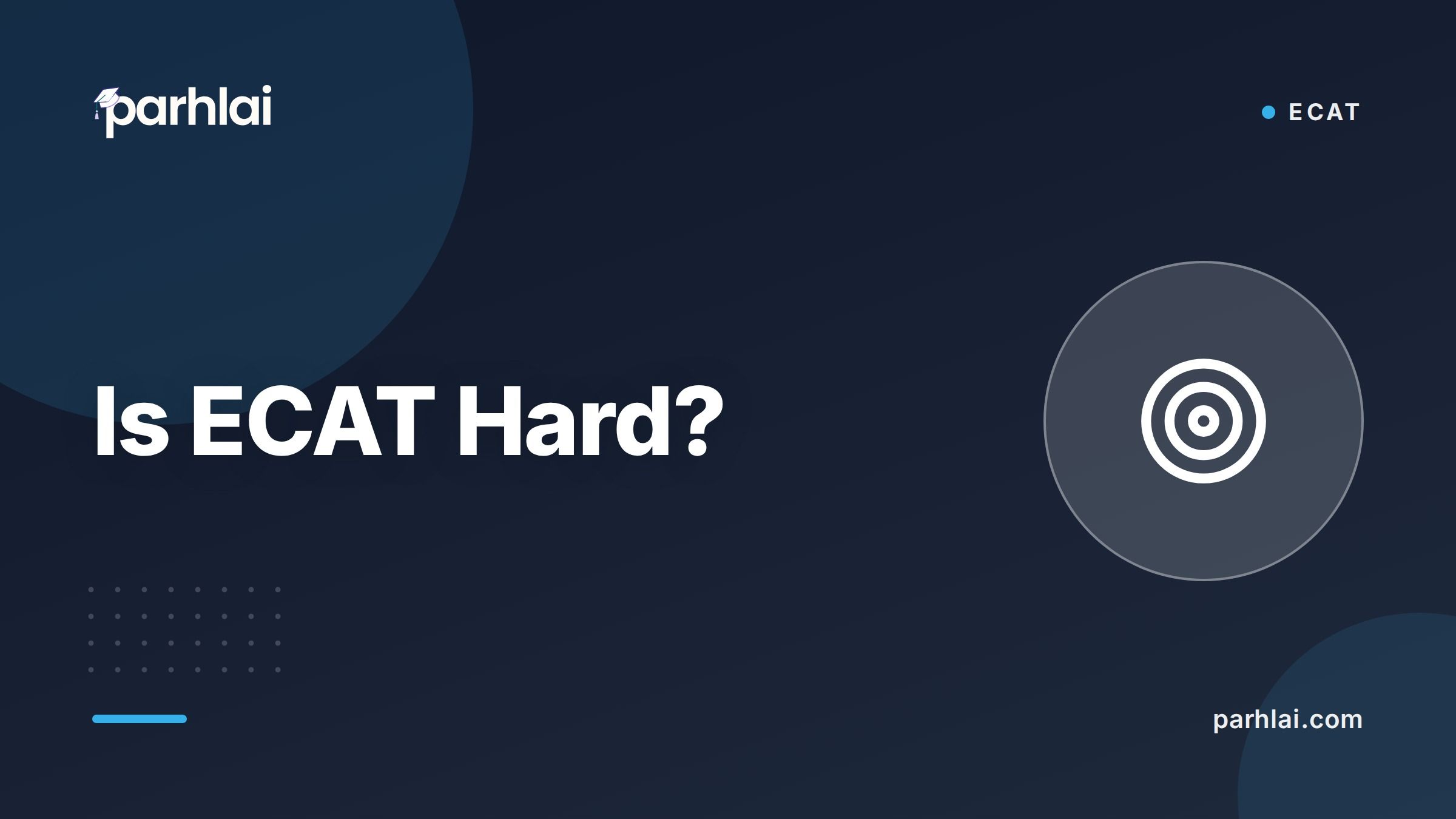 Parhlai blog cover for "Is ECAT Hard? What Score You Need for UET"