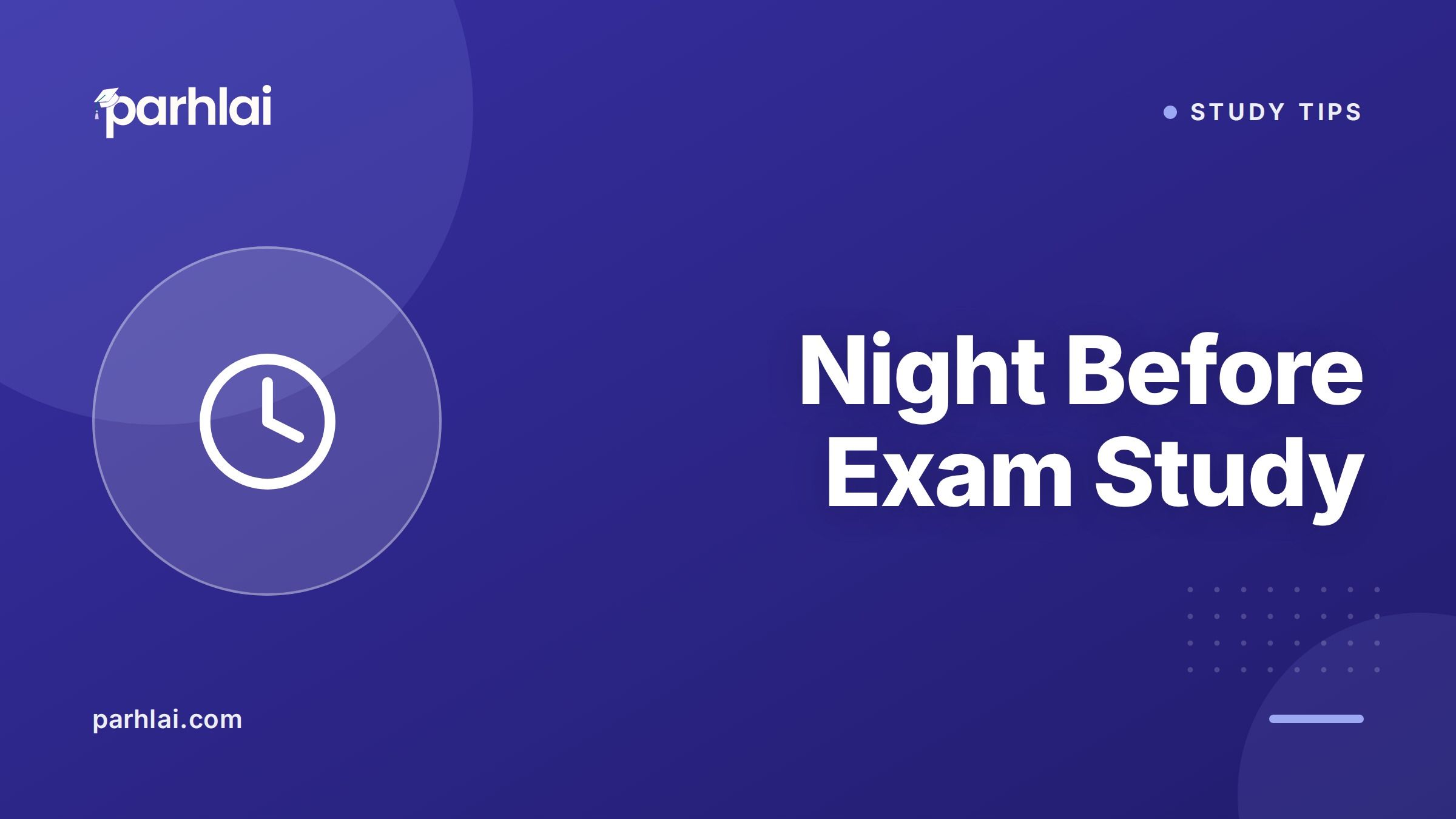 Parhlai blog cover for "How to Study Night Before Exam: What Actually Helps"
