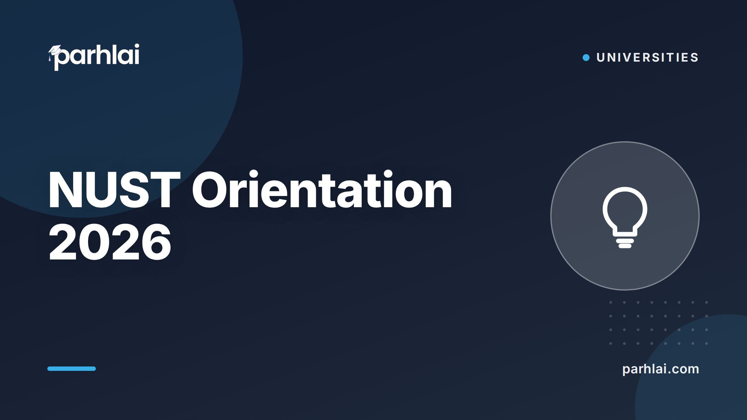Parhlai blog cover for "NUST Orientation 2026: What to Expect, Registration, and How to Prepare"