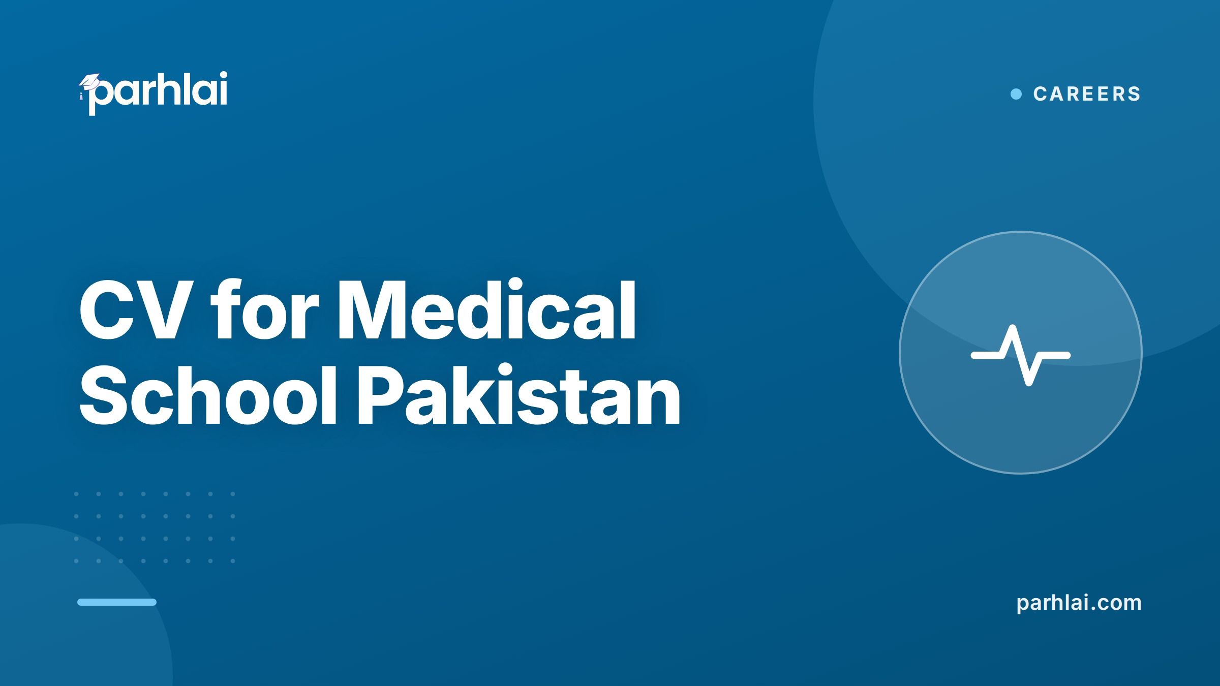 Parhlai blog cover for "CV for Medical School in Pakistan: What to Include and When"