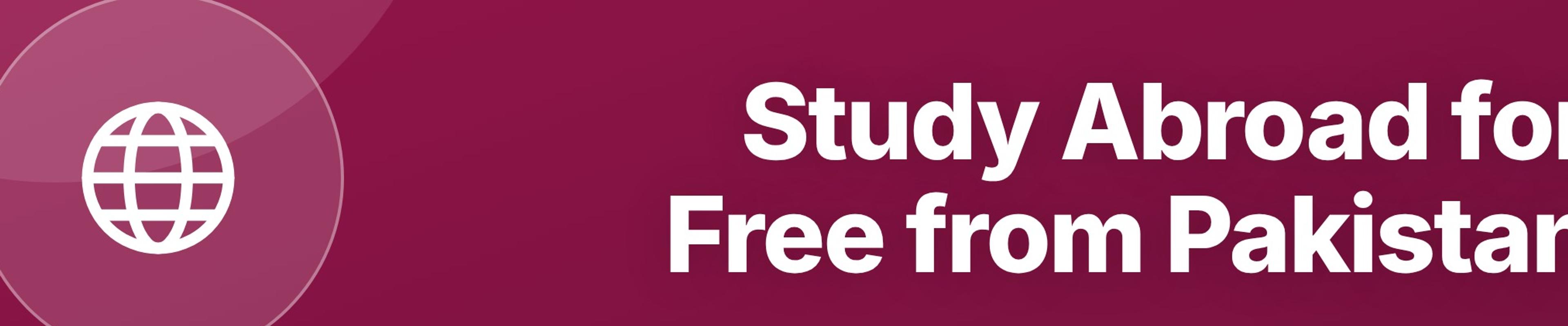 Study Abroad from Pakistan for Free: Real Paths That Work