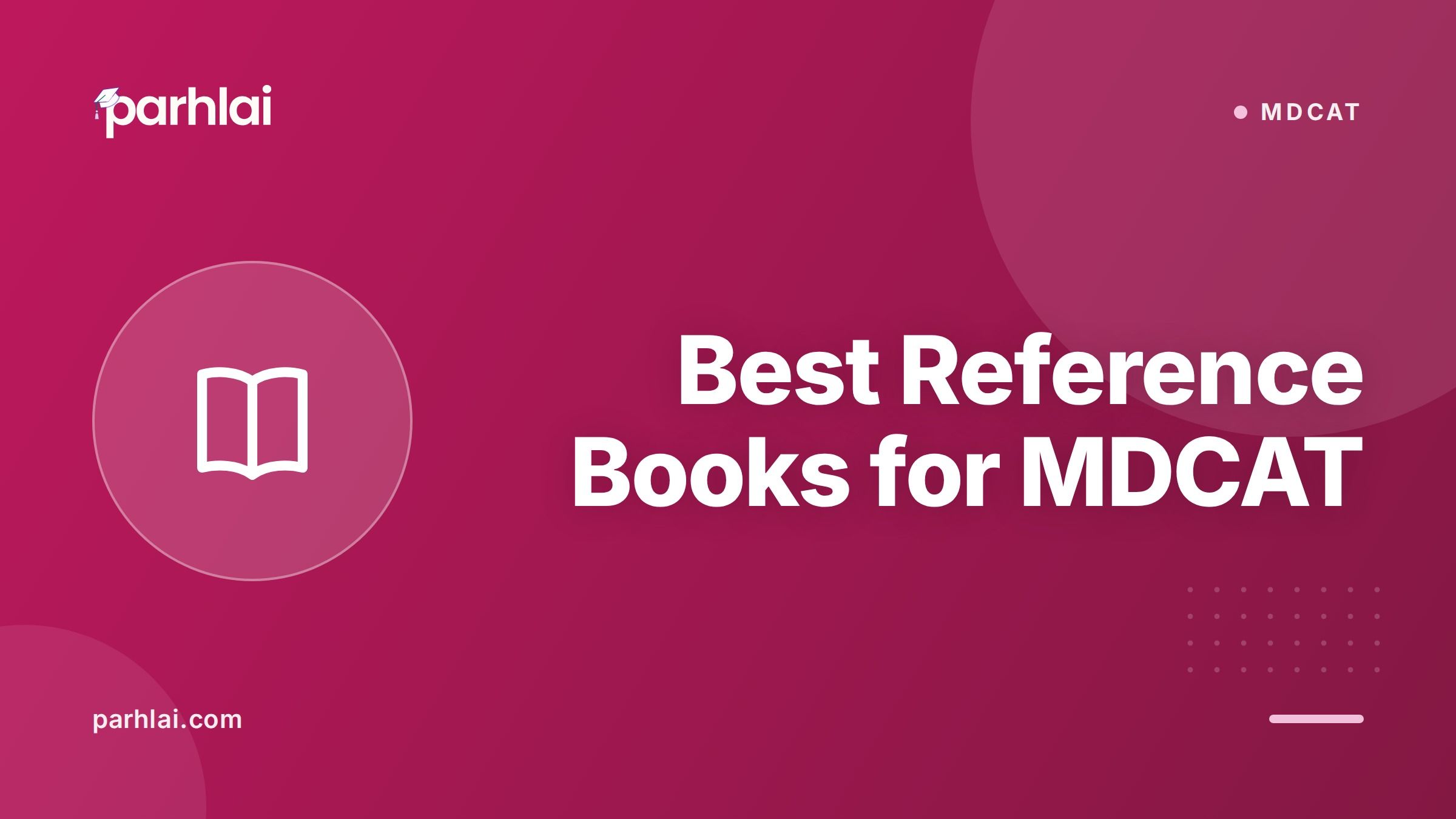 Parhlai blog cover for "Best Reference Books for MDCAT: Subject-Wise Recommendations"