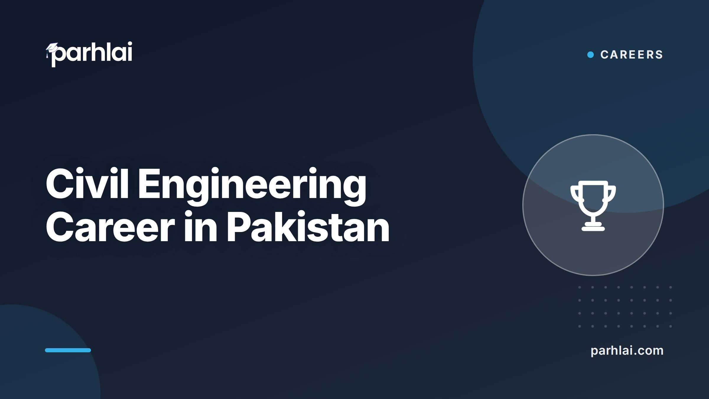 Civil Engineering Career in Pakistan: Scope, Salary, and Top Companies