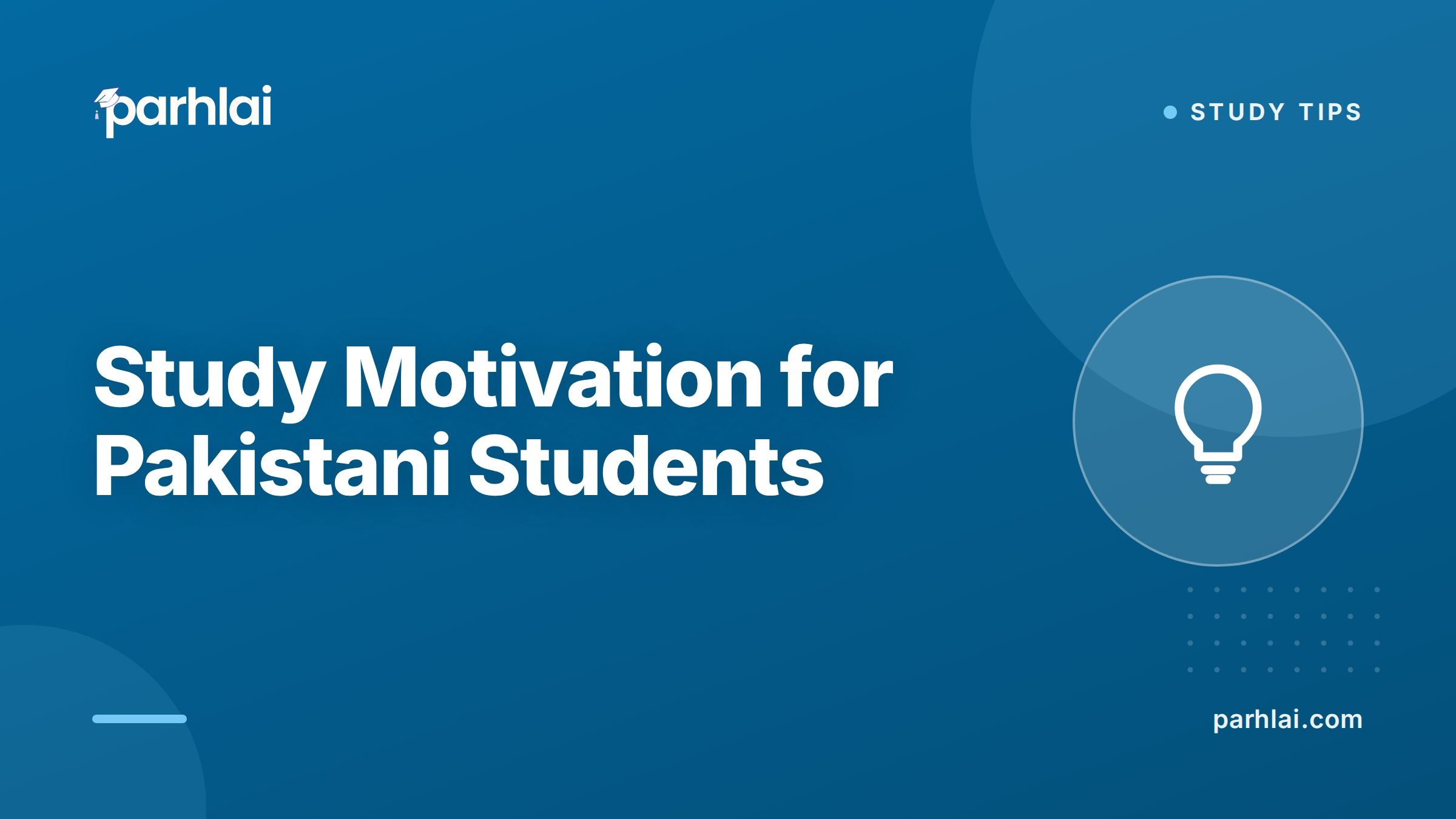 Parhlai blog cover for "Study Motivation for Pakistani Students: How to Stay Consistent"