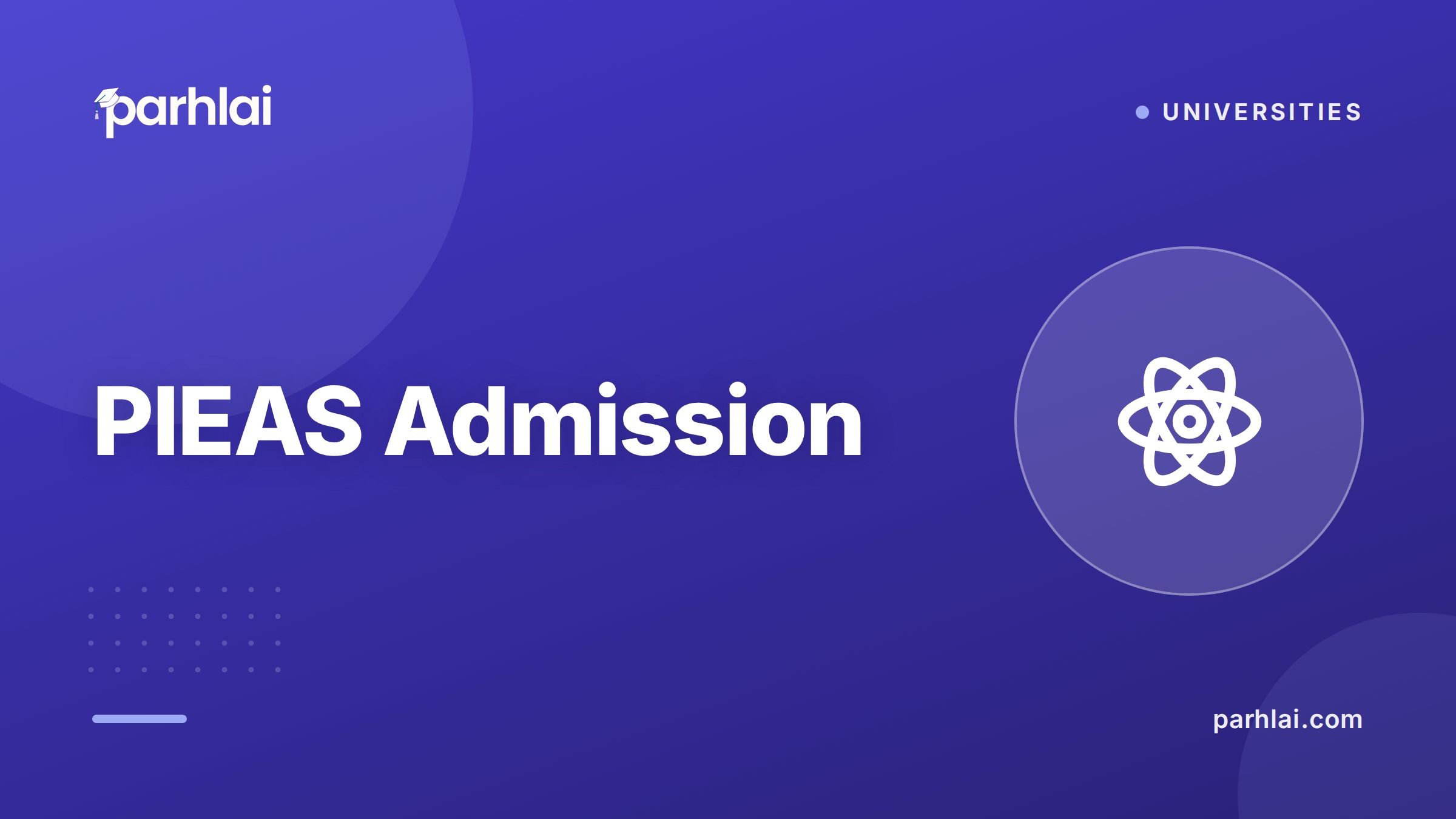 PIEAS Admission: Entry Test, Merit Formula, and How to Apply