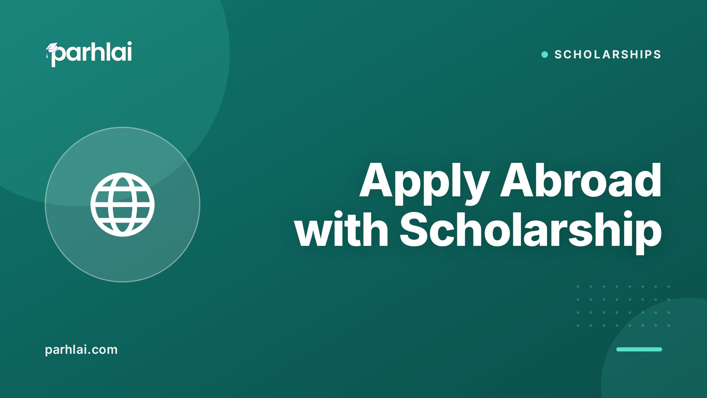 Parhlai blog cover for "How to Apply to Universities Abroad with Scholarship from Pakistan"