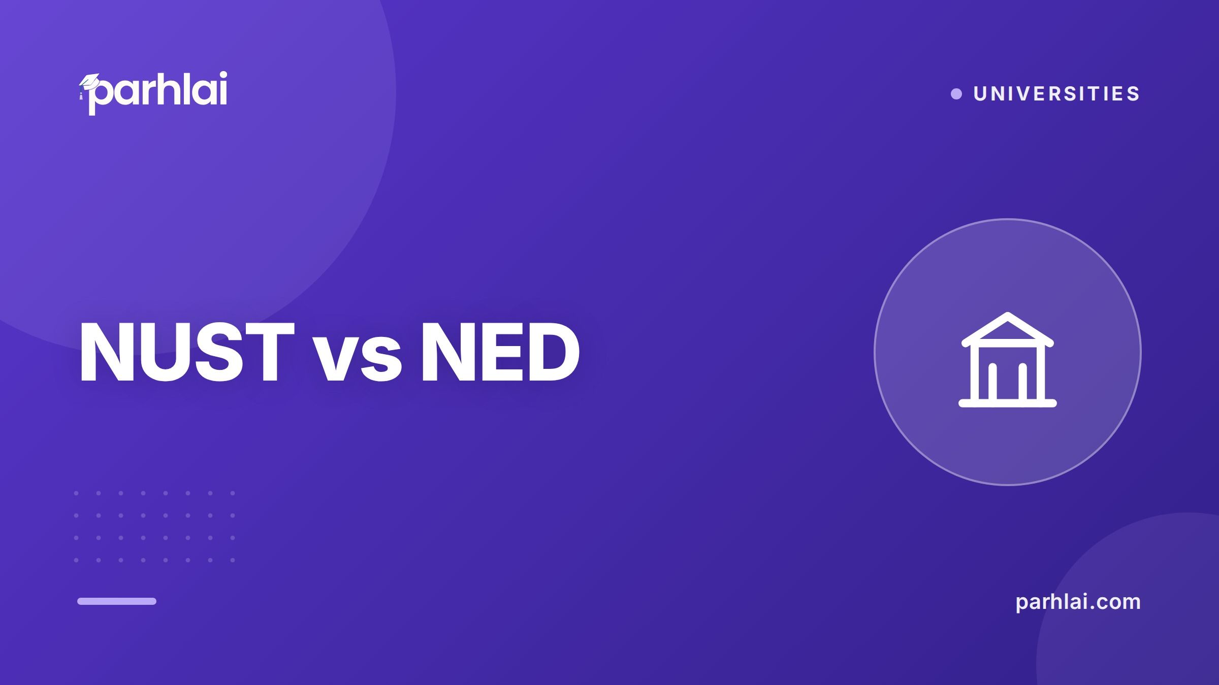 NUST vs NED: Which Engineering University Suits You?