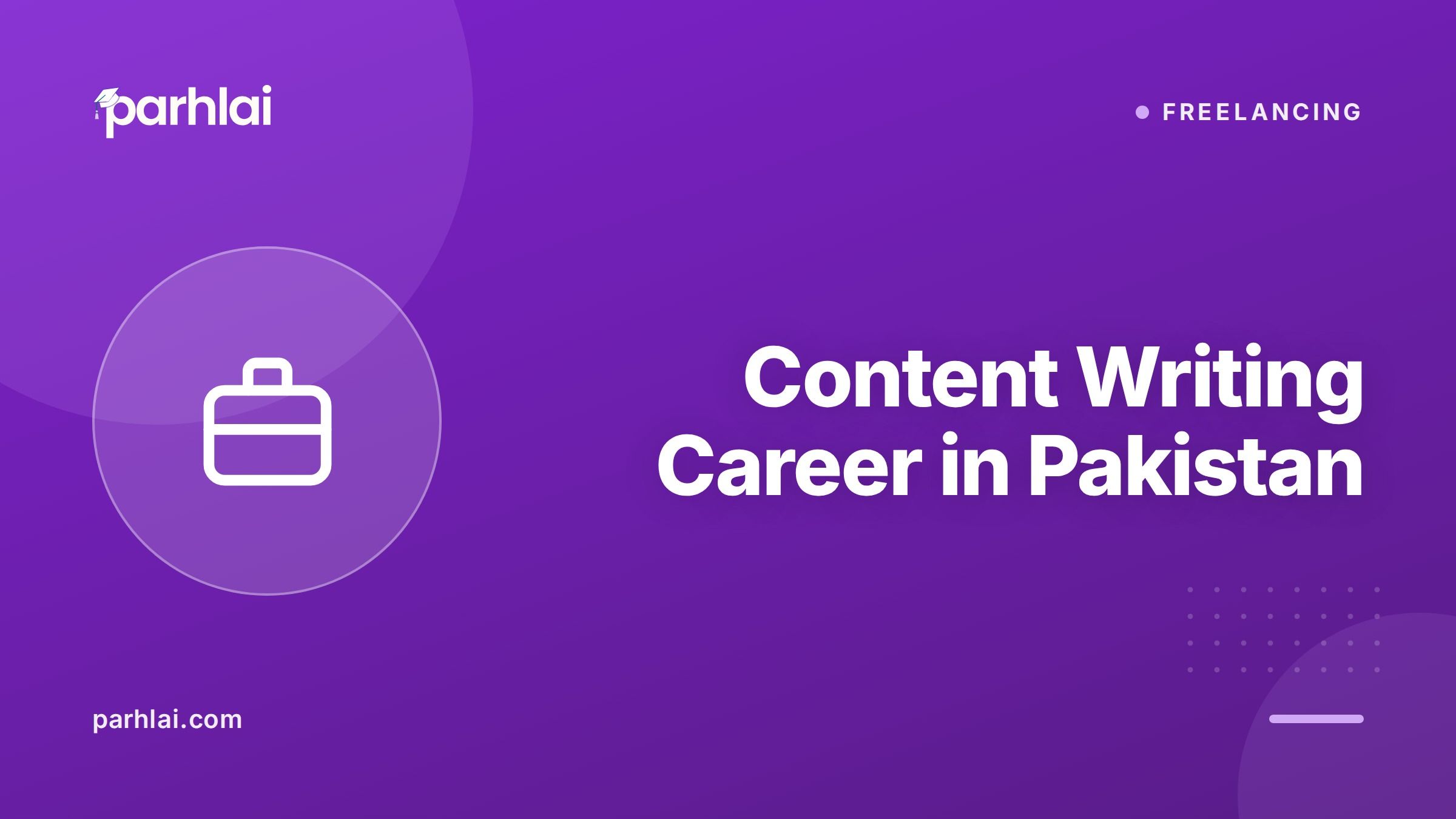 Parhlai blog cover for "Content Writing Career in Pakistan: Skills, Freelancing, Salary, and Getting Started"