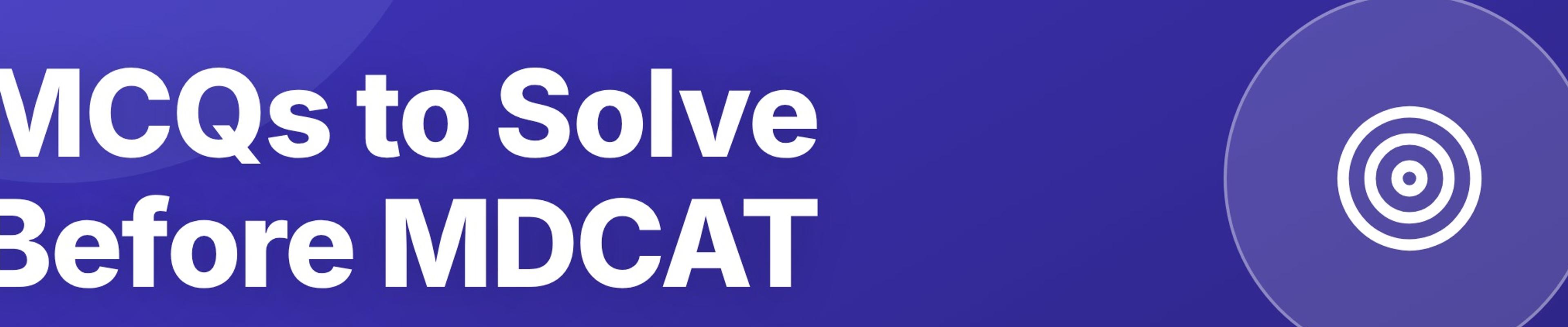 MDCAT MCQs Practice: How Many to Solve Before the Exam?