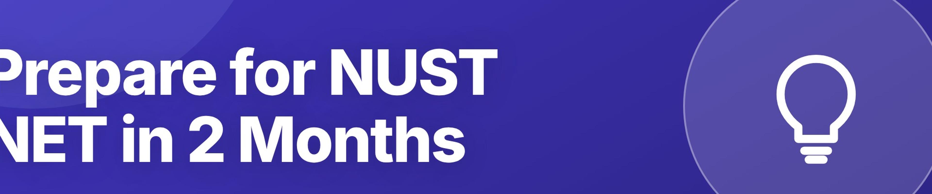 NUST Entry Test Preparation: How to Clear NET in 2 Months