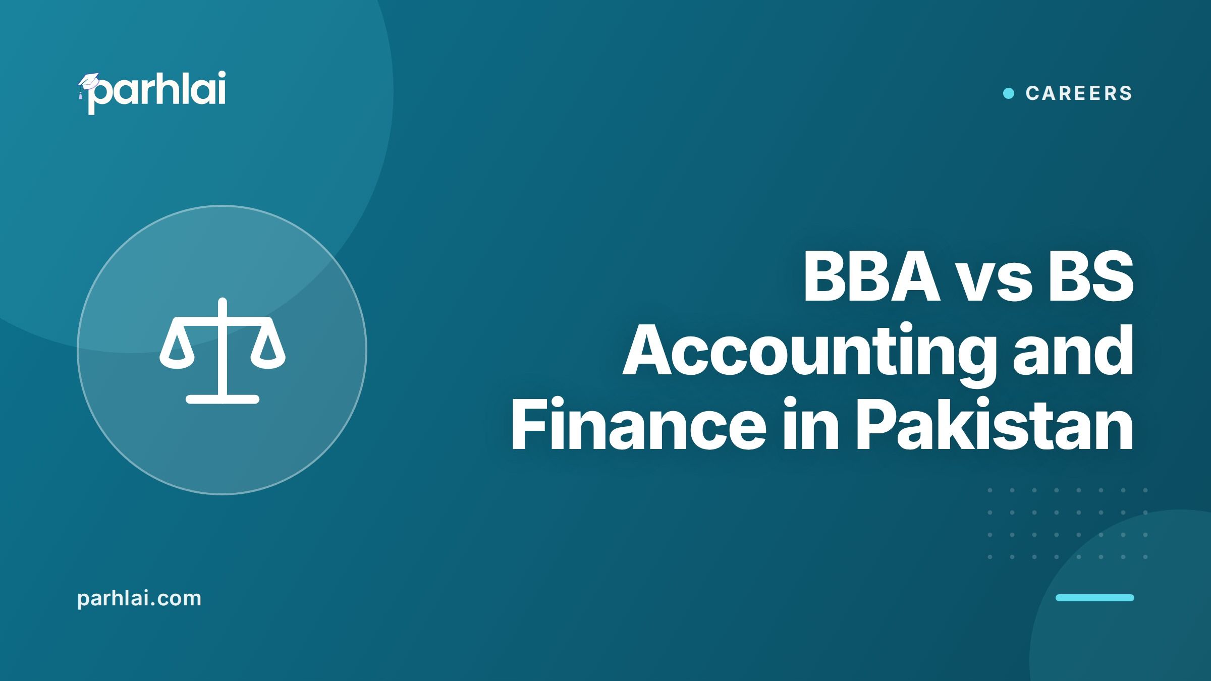 Parhlai blog cover for "BBA vs BS Accounting and Finance in Pakistan: Which Degree Should You Choose?"