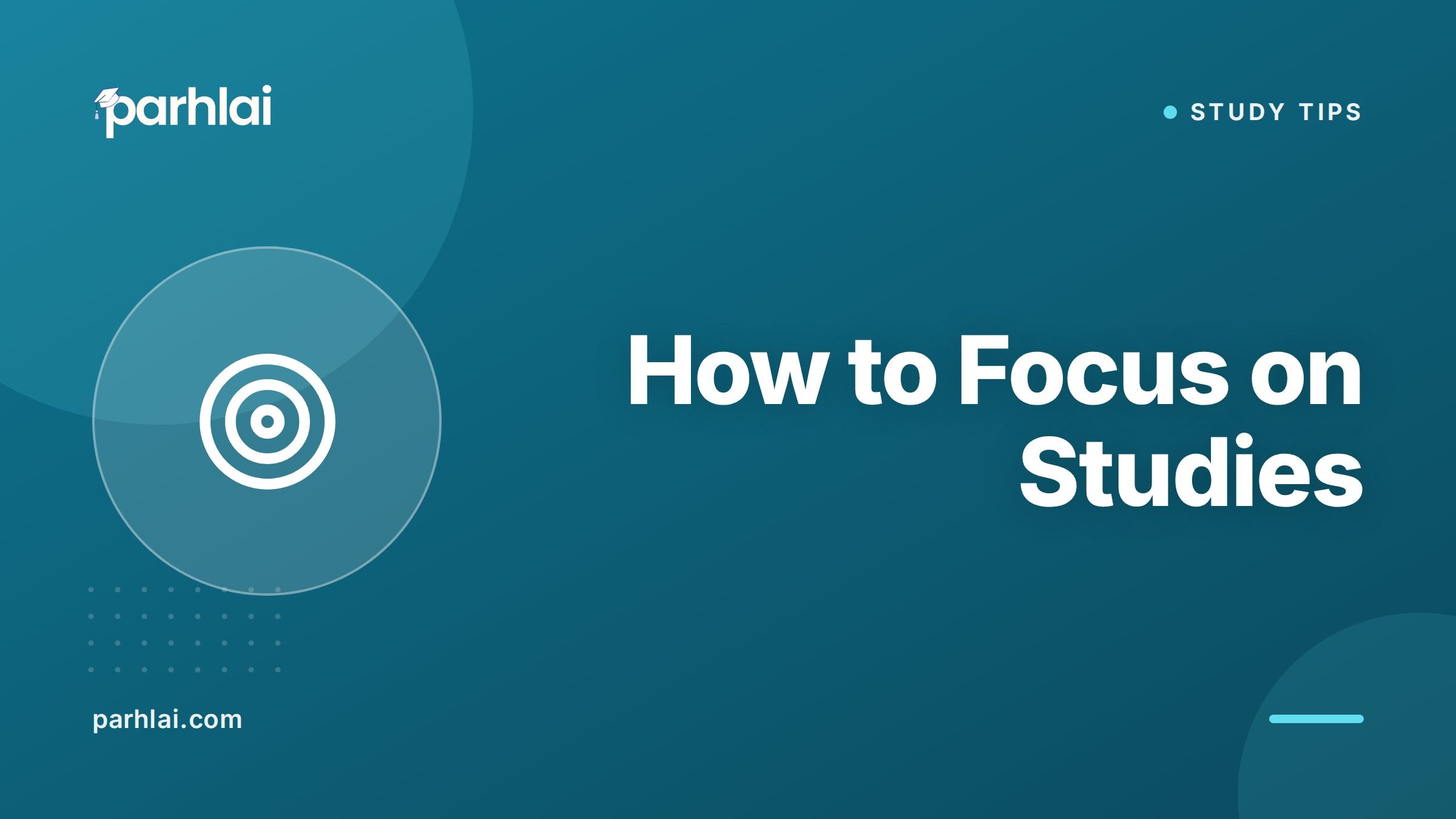 Parhlai blog cover for "How to Focus on Studies: 7 Practical Steps"