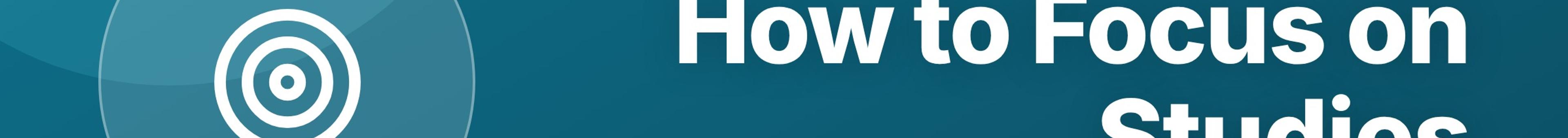 Parhlai blog cover for "How to Focus on Studies: 7 Practical Steps"