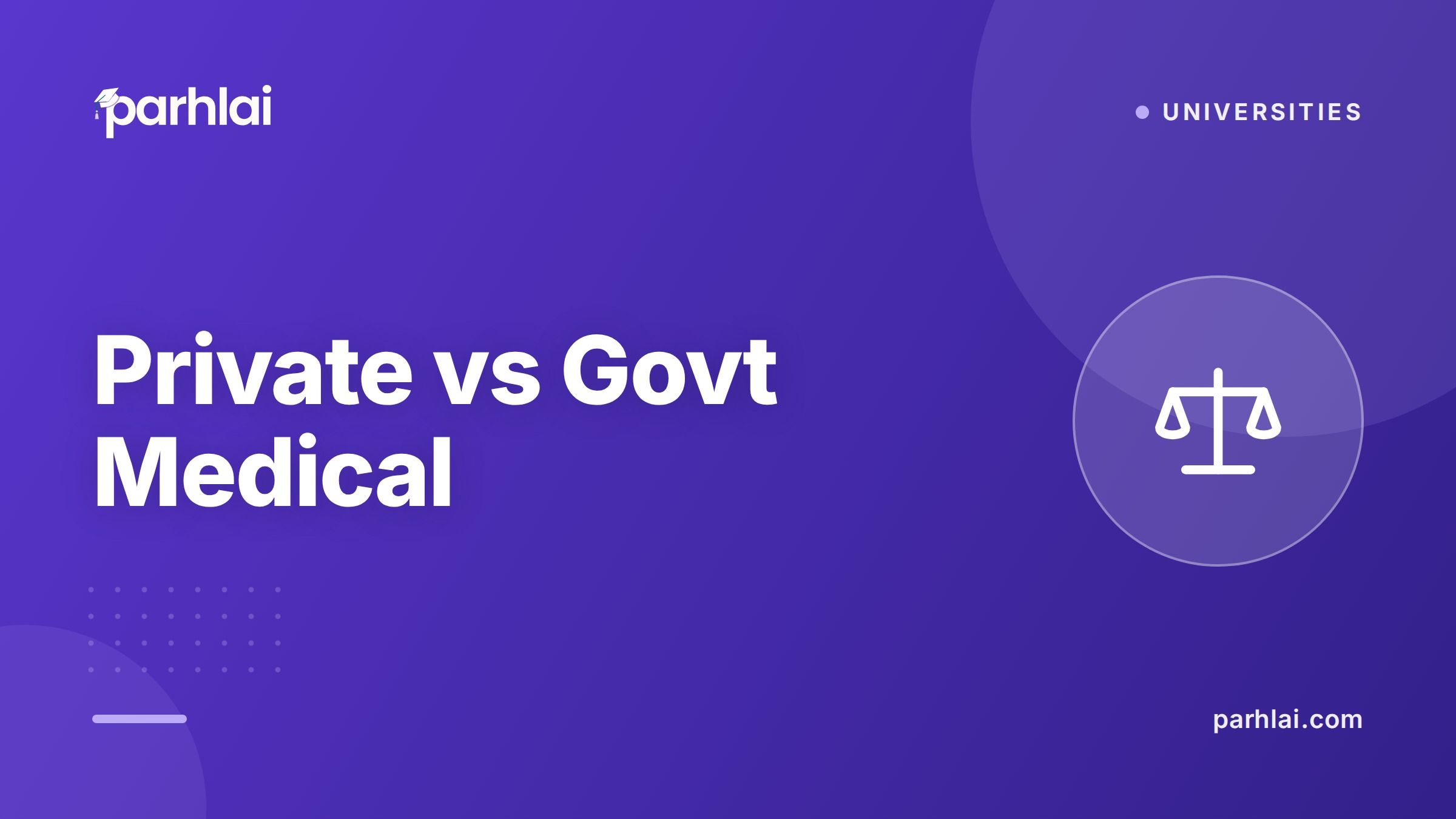Parhlai blog cover for "Private vs Government Medical College: Which Should You Choose?"
