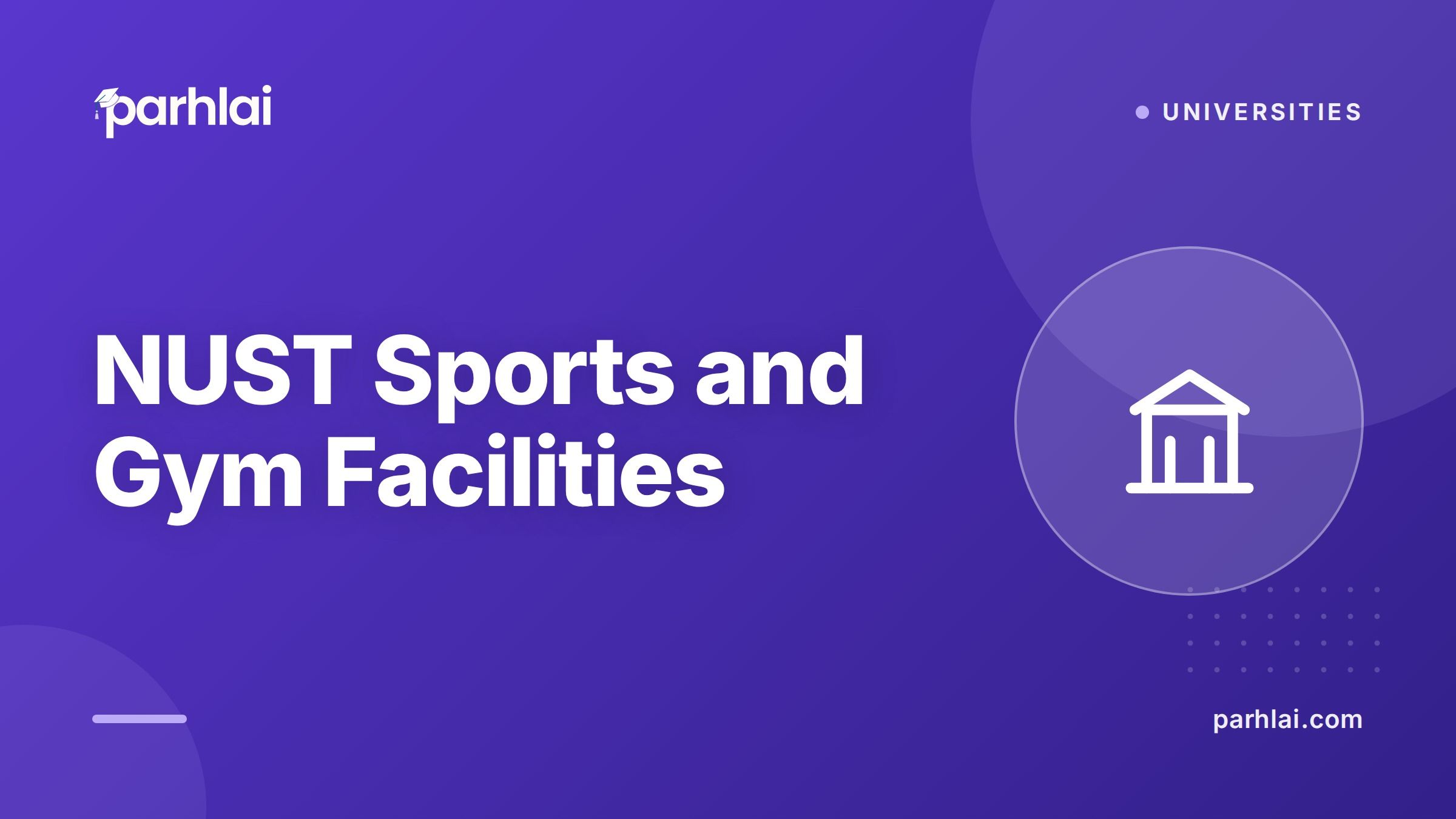 Parhlai blog cover for "NUST Sports and Gym Facilities: Complete Guide for Students"