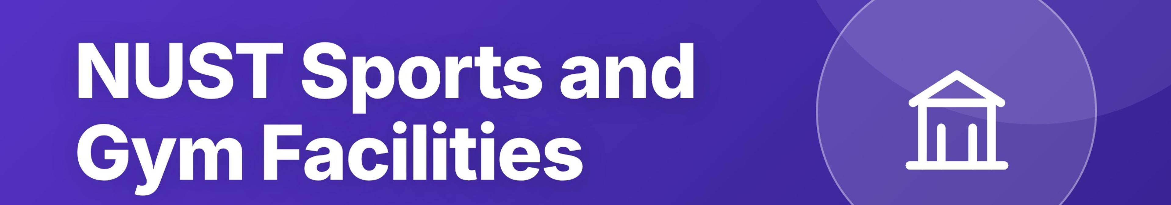 Parhlai blog cover for "NUST Sports and Gym Facilities: Complete Guide for Students"