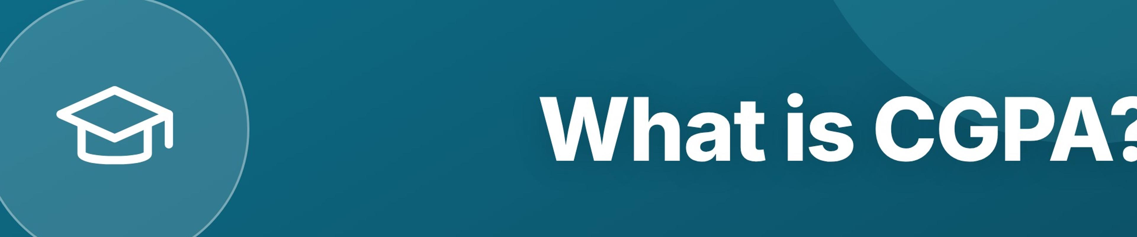 What is CGPA? How It Works in Pakistani Universities