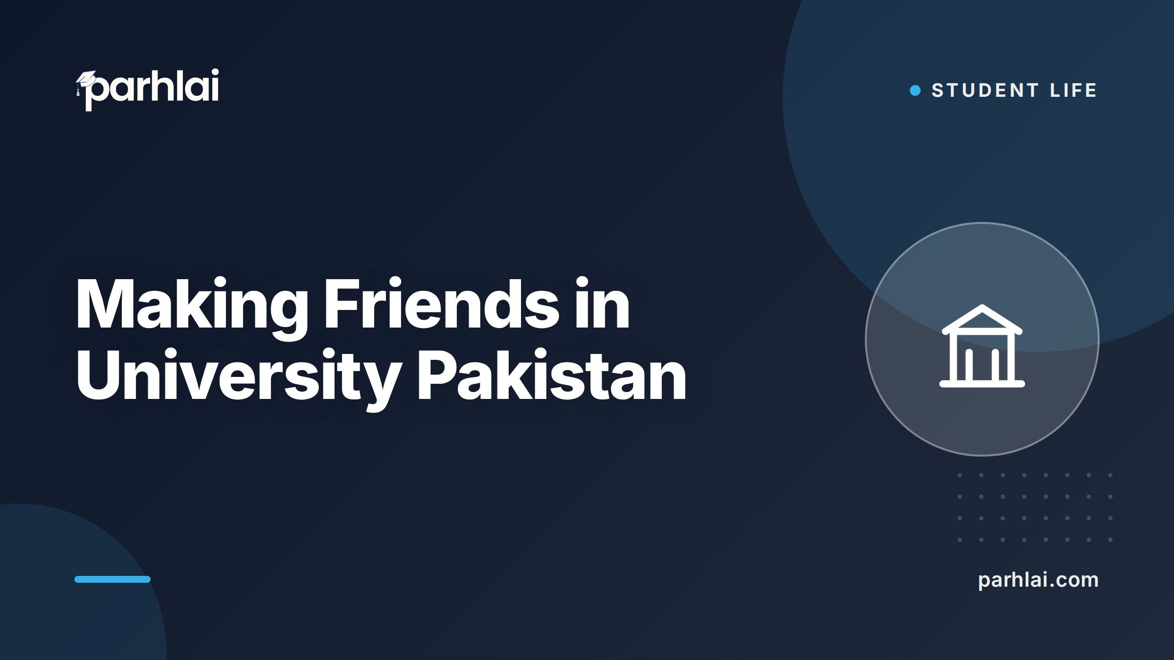How to Make Friends in University: A Guide for Pakistani Students