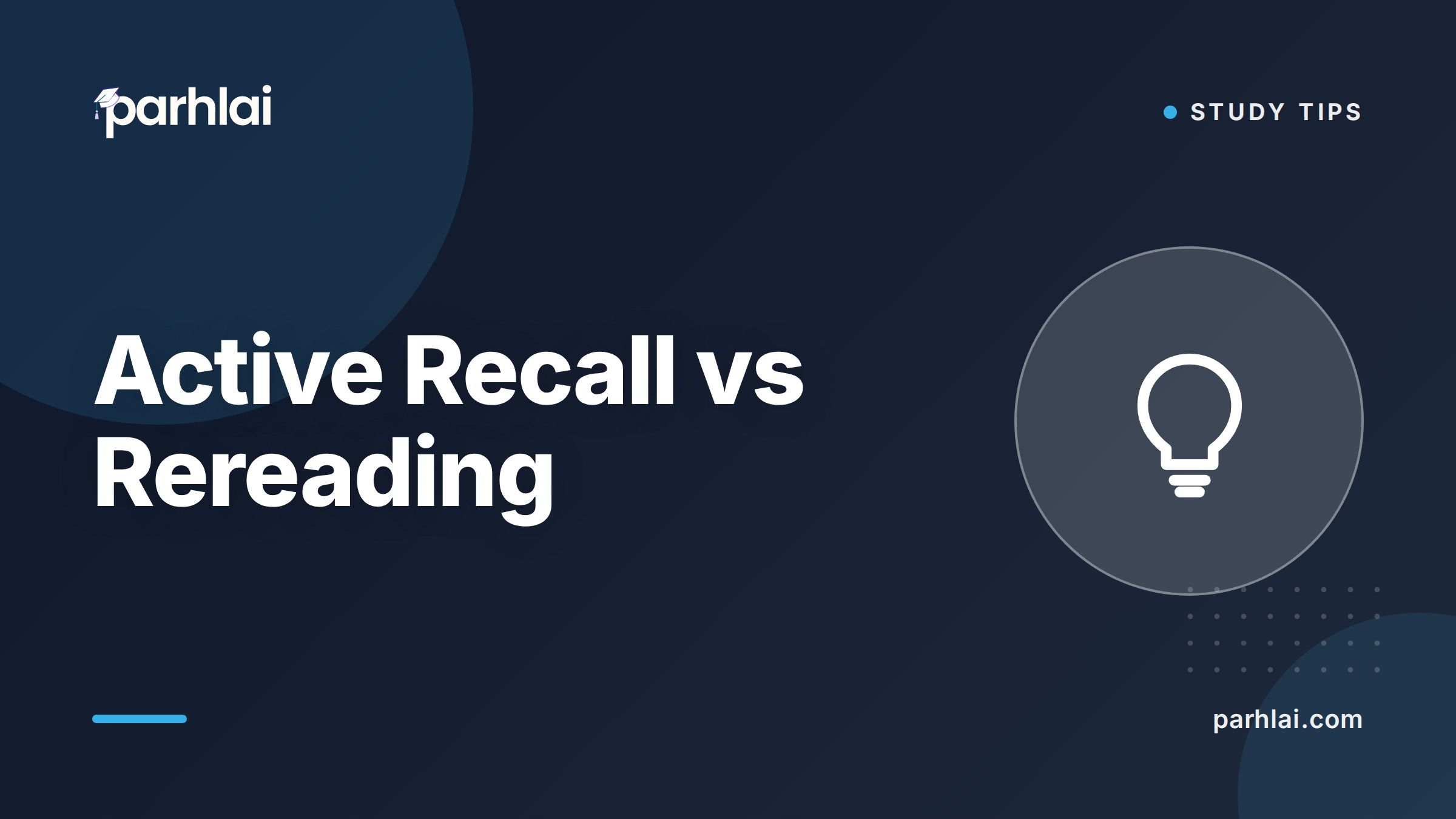 Parhlai blog cover for "Active Recall vs Rereading: Which Study Method Actually Works?"