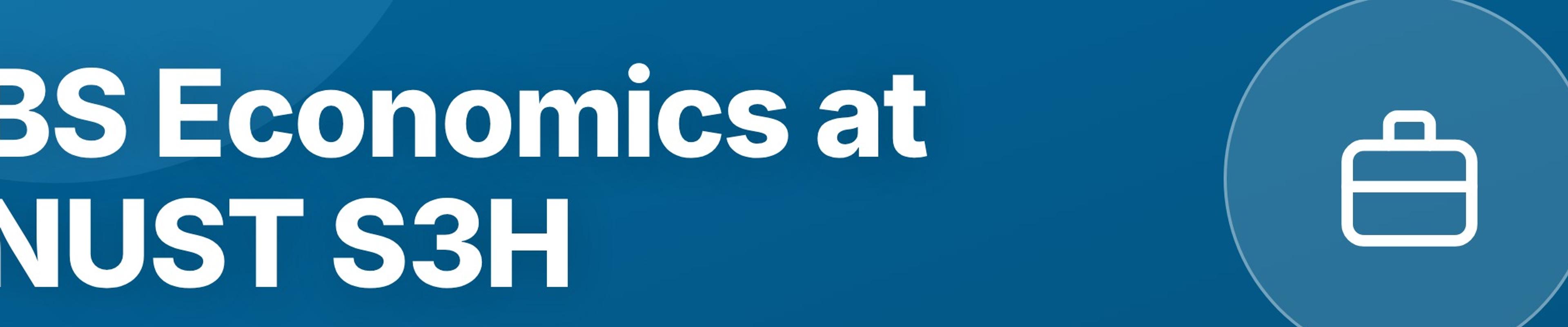 BS Economics at NUST S3H: Micro, Macro, Econometrics, and Banking Careers