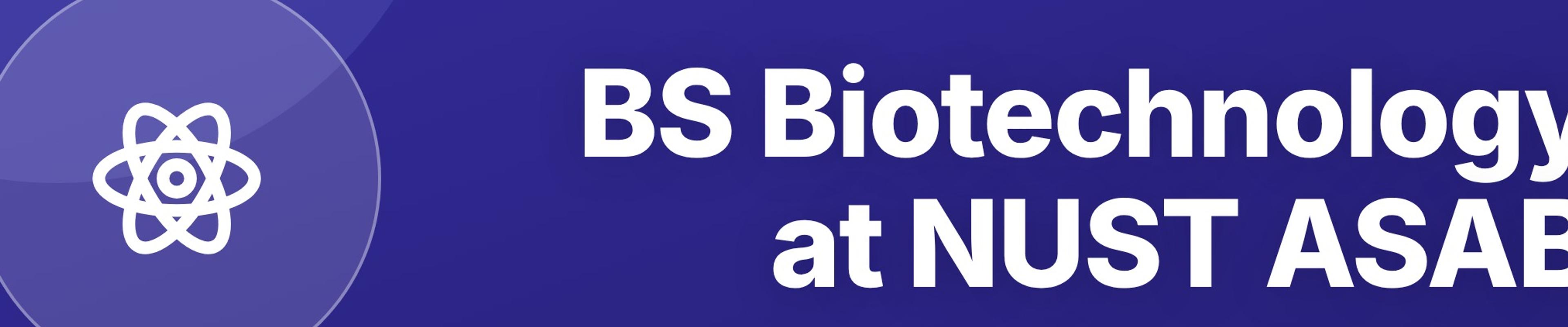 BS Biotechnology at NUST ASAB: Molecular Biology, Genetic Engineering, and Pharma R&D