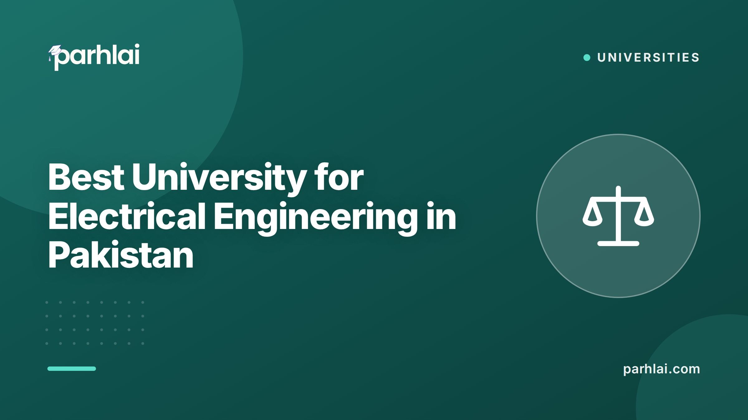 Parhlai blog cover for "Best University for Electrical Engineering in Pakistan: NUST vs UET vs FAST vs GIKI"