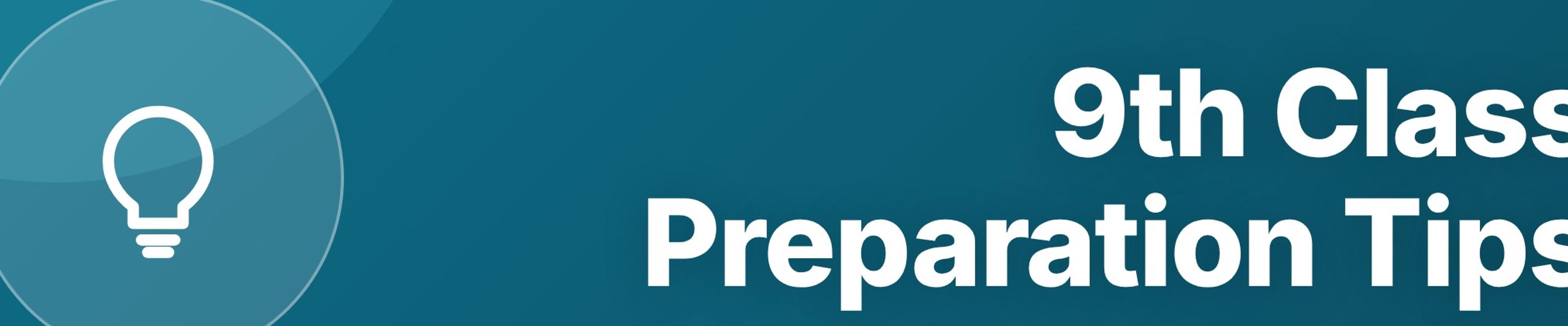 9th Class Preparation Tips: How to Start Your Board Journey Strong