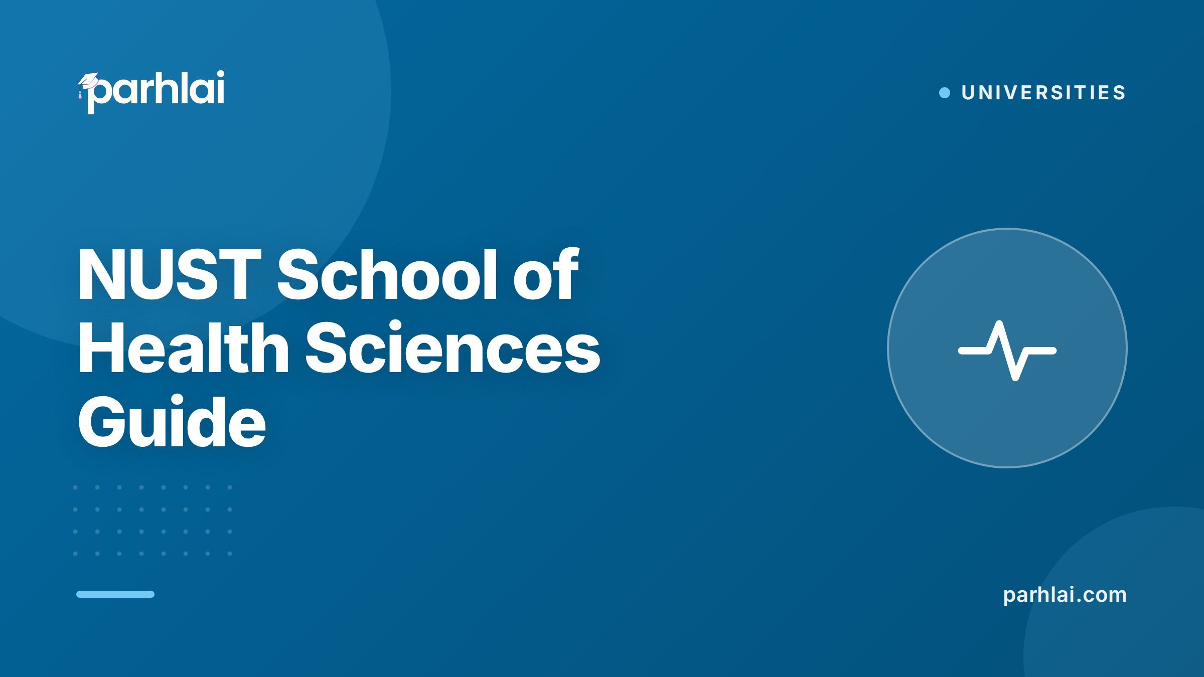 Parhlai blog cover for "NUST School of Health Sciences Guide: MBBS and Human Nutrition Programs"