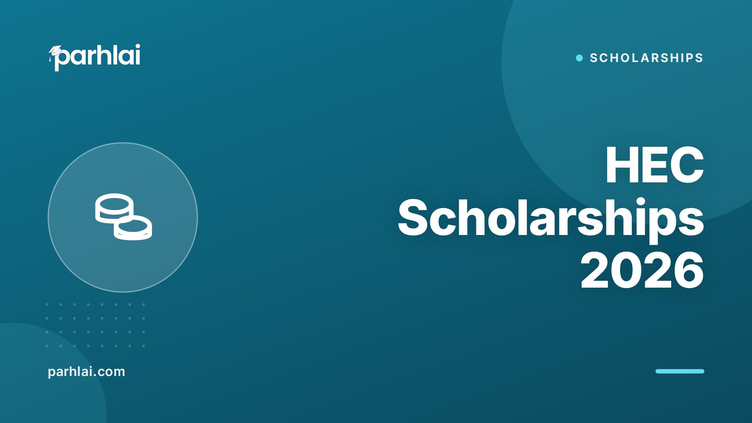 Parhlai blog cover for "HEC Scholarships 2026: Programs, Eligibility and How to Apply"