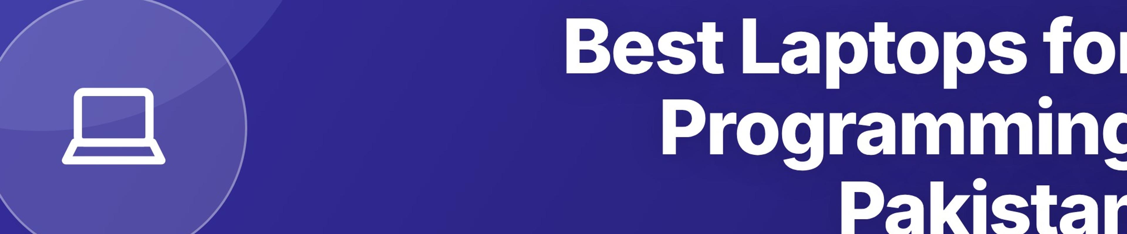 Best Laptops for Programming Students in Pakistan (2025)