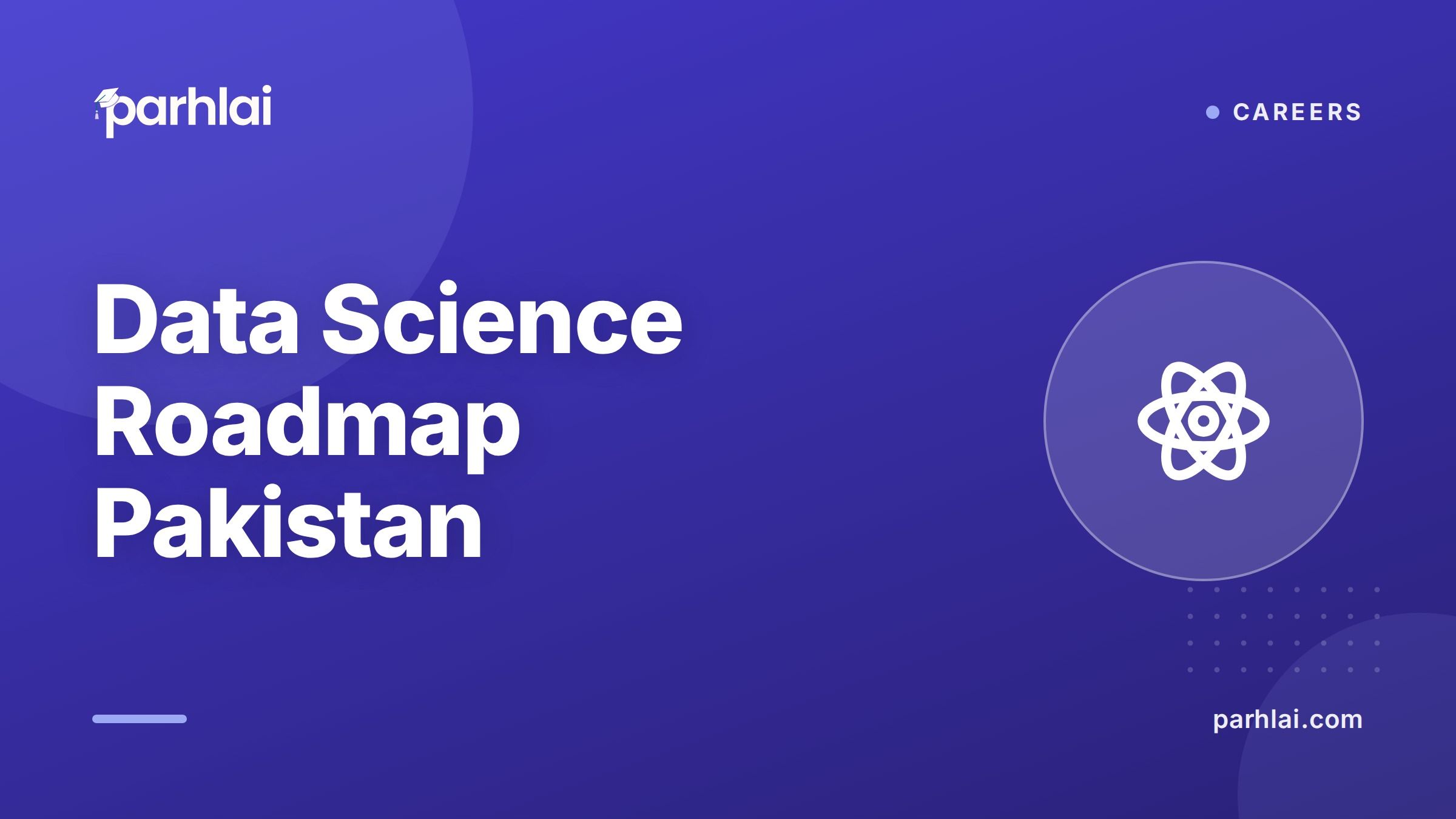 Parhlai blog cover for "Data Science Roadmap for Pakistani Students: FSc to Data Science Career"