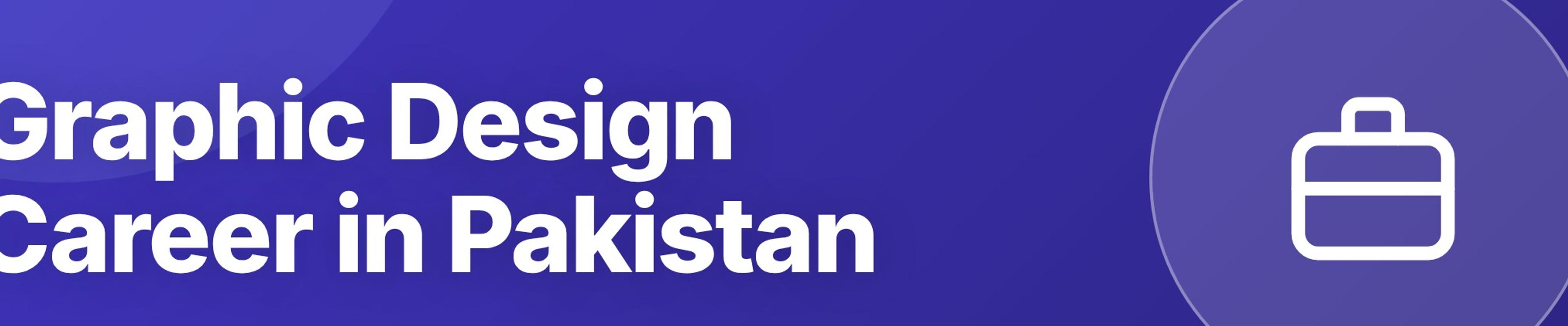 Graphic Design Career in Pakistan: Skills, Freelancing, Salary, and How to Start
