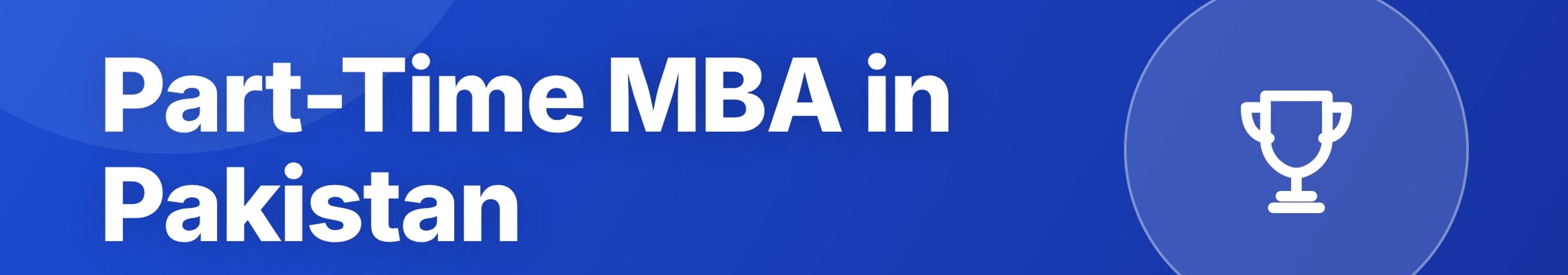 Parhlai blog cover for "Part-Time MBA in Pakistan: Best Programs, Fee Structure, and Career Impact"