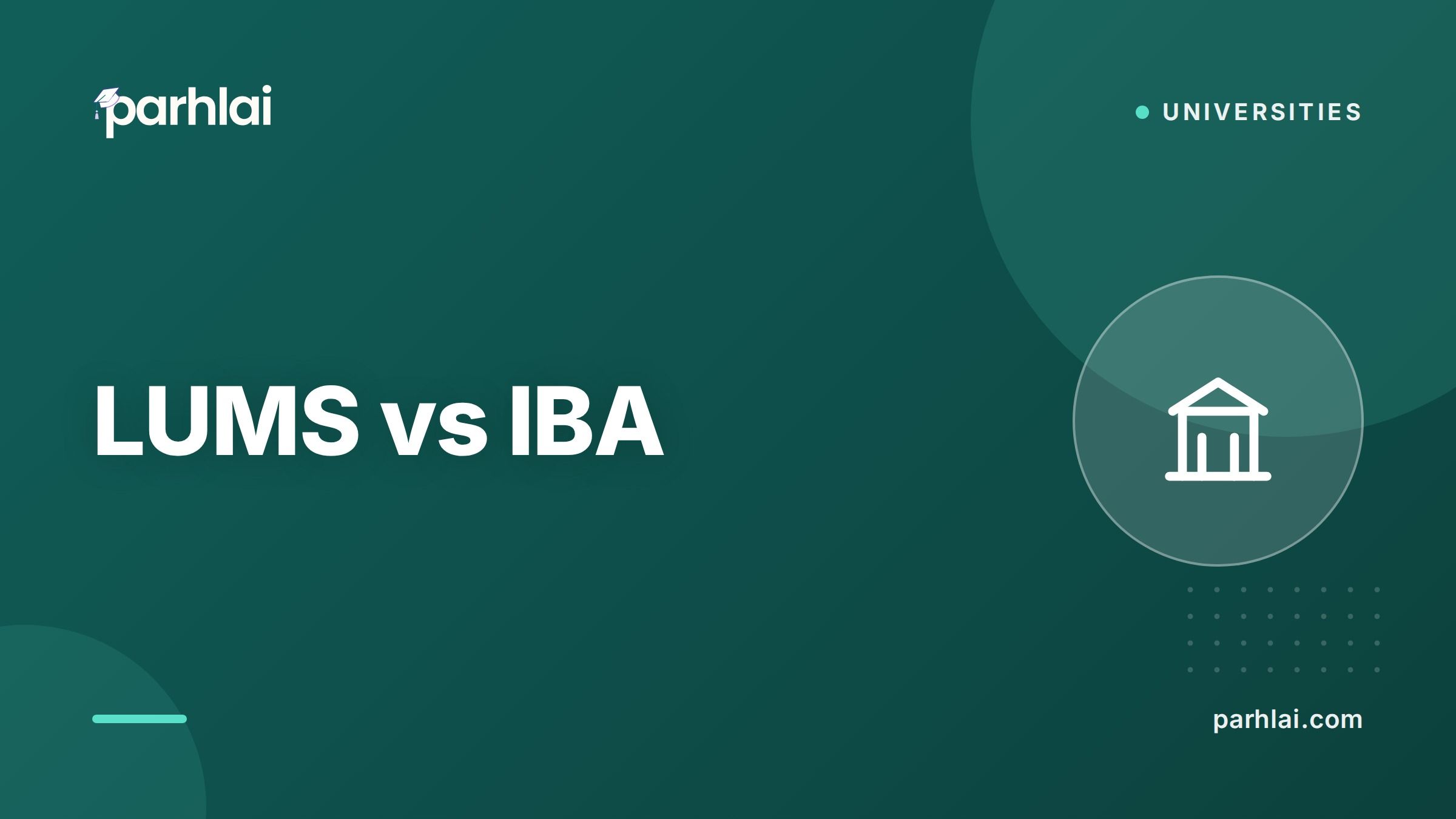 LUMS vs IBA Karachi: Business School Comparison