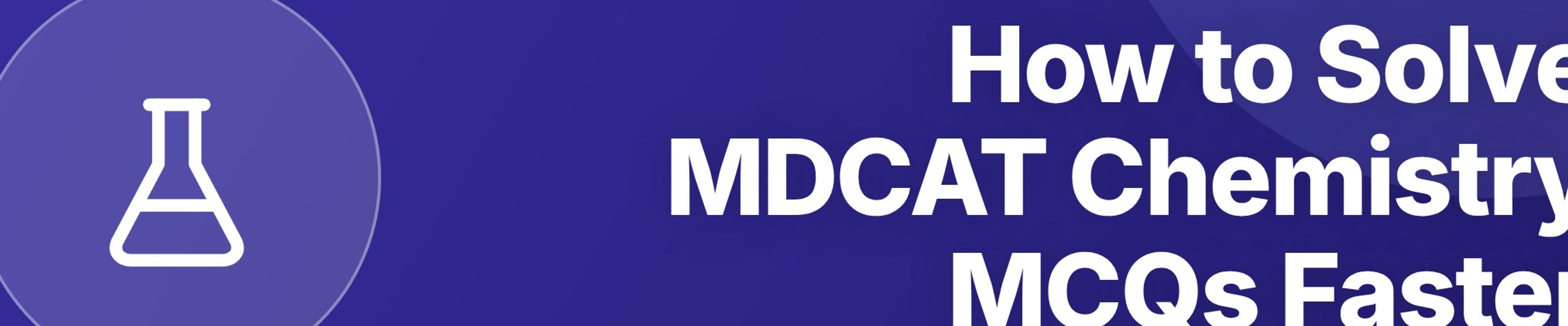 How to Solve MDCAT Chemistry MCQs Faster: Shortcuts, Tricks, and Common Traps