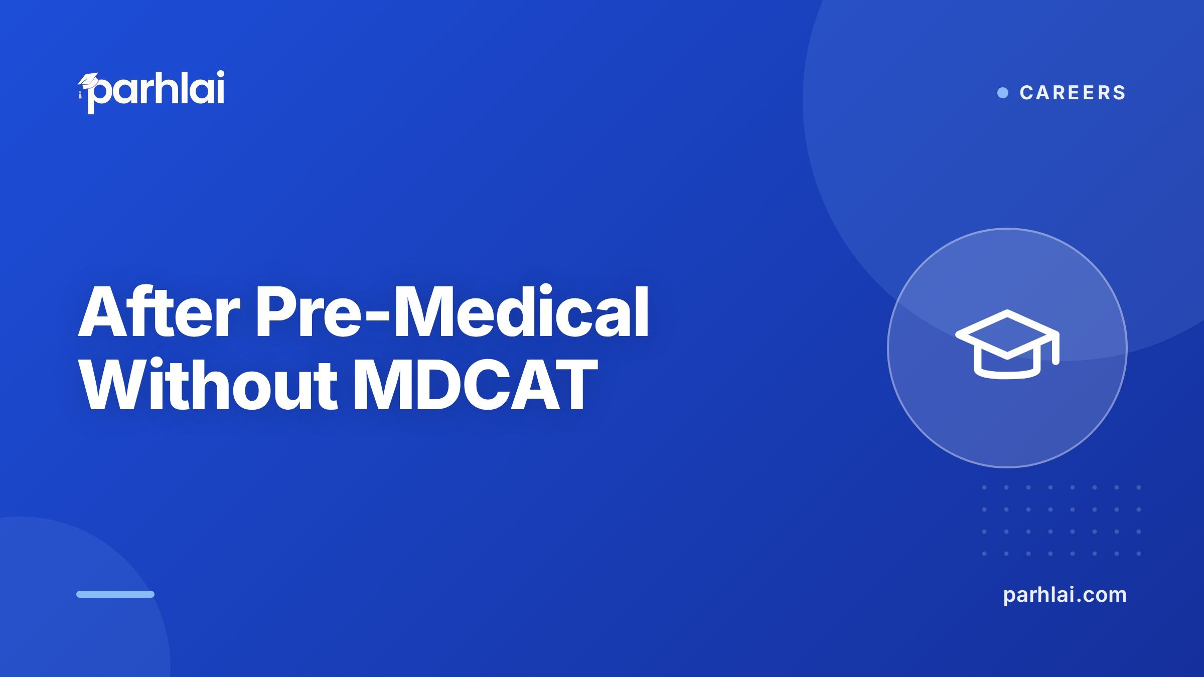 Parhlai blog cover for "After FSc Pre Medical Without MDCAT: What Are Your Options?"