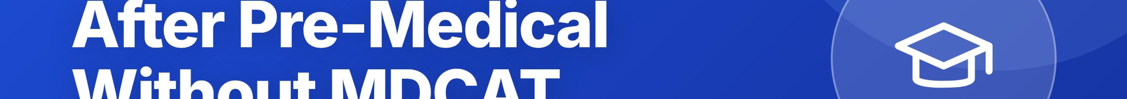 Parhlai blog cover for "After FSc Pre Medical Without MDCAT: What Are Your Options?"