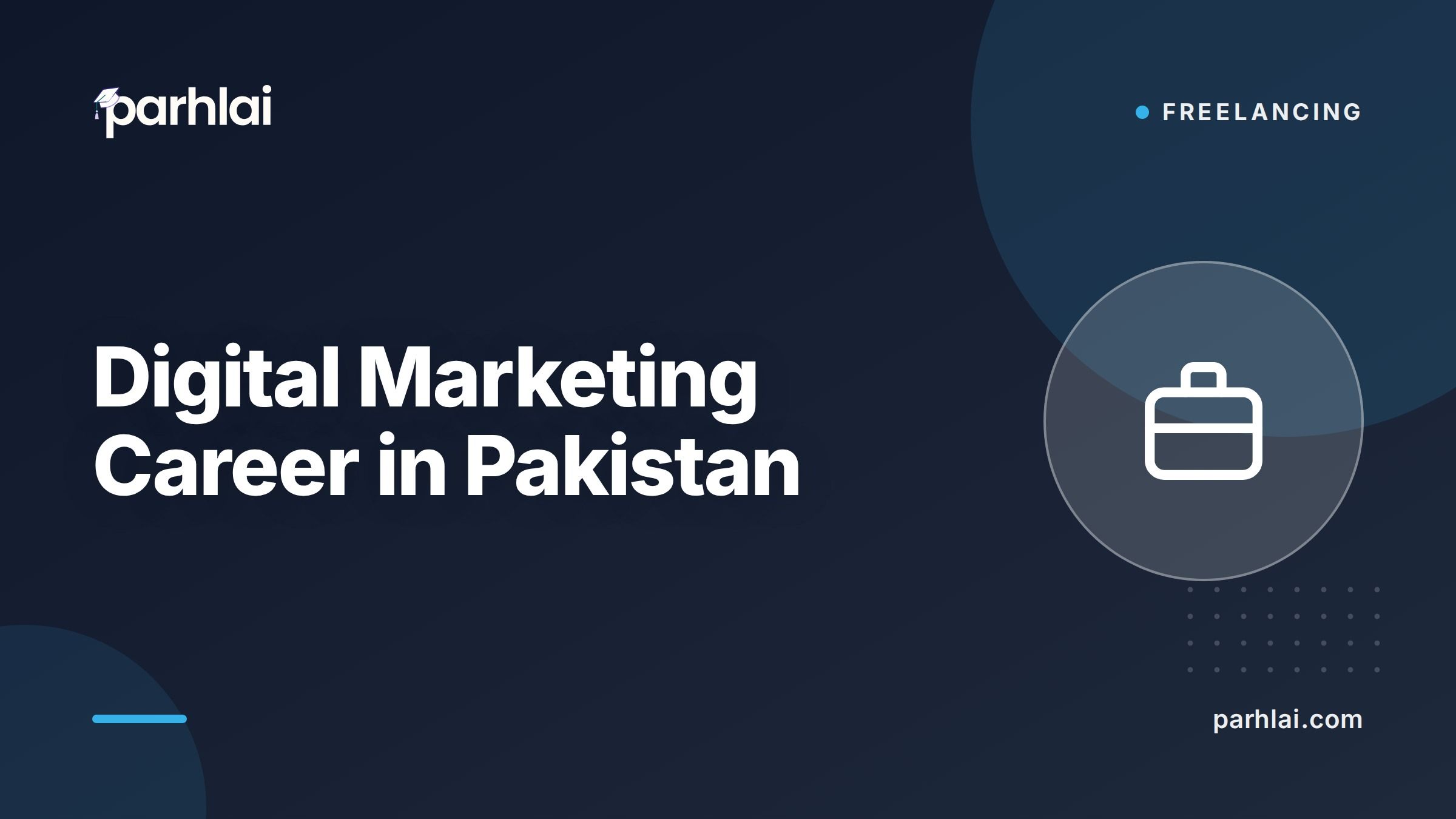 Parhlai blog cover for "Digital Marketing Career in Pakistan: Skills, Jobs, Salary, and Growth"